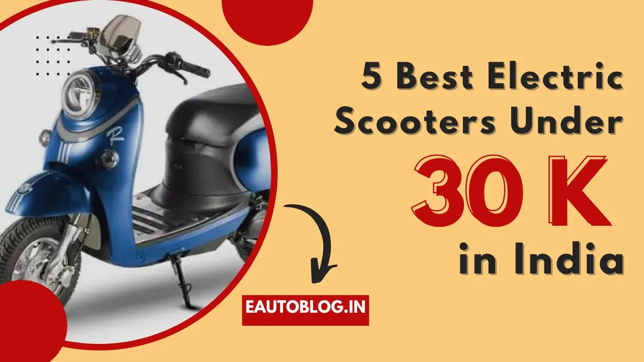 5 Best Electric Scooters Under 30 k in india